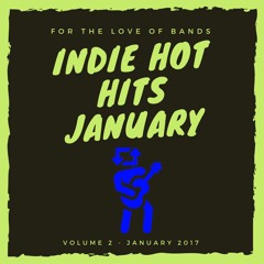 INDIE HOT HITS JANUARY 2017