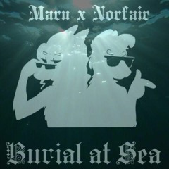 Maru x Norfair - Burial At Sea