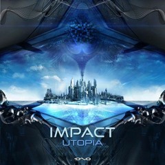 Impact - Utopia ᴴᴰ