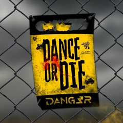 Dang3r - Dance or die | ✬FREE DOWNLOAD✬