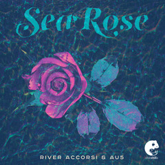 River Accorsi & Au5 - Sea Rose
