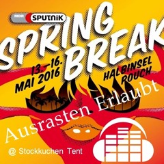 Ausrasten Erlaubt - Sputnik Springbreak 2016 Stockkuchen Tent