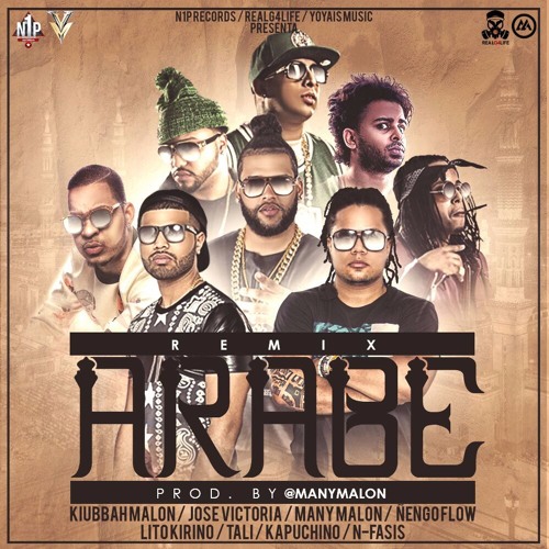 Arabe (Remix) - Ft. Nengo Flow, N-Fasis, Tali, Kapuchino, Lito Kirino, Kiubbah Malon, Jose Victoria