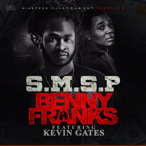 Benny Franks feat. Kevin Gates S.M.S.P (Self, Made, Self ,Paid)