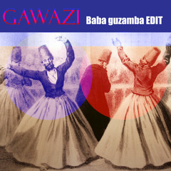 Gawazi - Baba guzamba EDIT