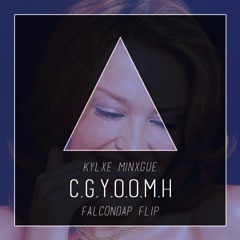 Kylxe Minxgue - C.G.Y.O.O.M.H (FalconDap Flip)