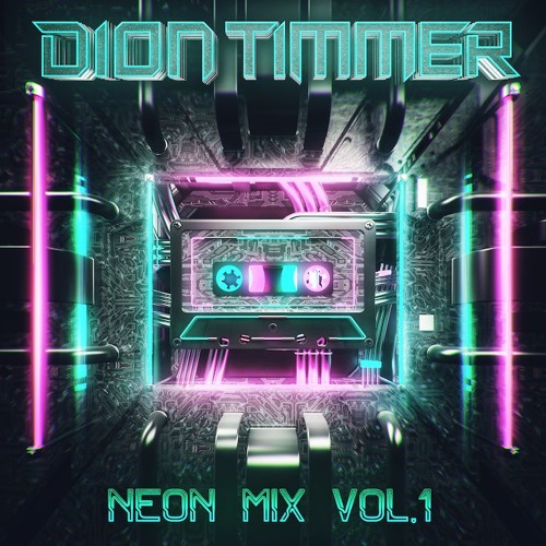 Dion Timmer - Neon Mix Vol 1 (Free Download!)