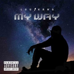 My Way (Prod. By Lou1Kang)