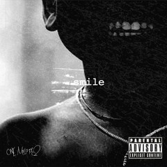 Smile (Prod. by Ish Him$elf)