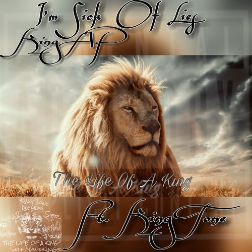 King A.P- I'm Sick Of Lies (Ft. King Tone)