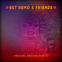 Sgt Remo with Ras Idre & Mistah Blaze - She's the One