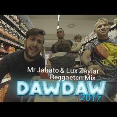 TiiwTiiw - DAWDAW Ft Cheb Nadir, Blanka & Sky (Lux Zaylar & Mr Jabato Rmx) Reggaeton 2017