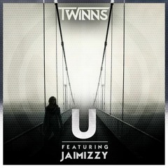 TWINNS - U (Ft. Jaimizzy) OUT NOW ON SPOTIFY!!