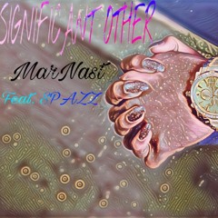 SIGNIFICANT OTHER (Feat. SPAZZ) Prod. Kal Productions