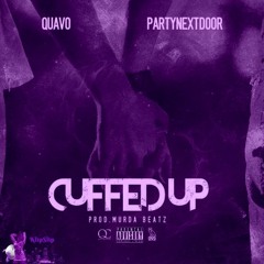 Quavo - Cuffed Up Ft PartyNextDoor Chopped And Screwed By KlipSlip