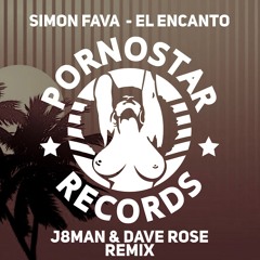 Simon Fava - El Encanto (J8man & Dave Rose Remix)