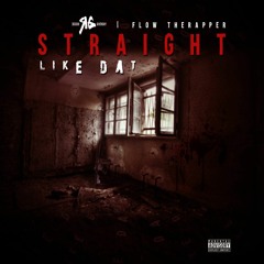 Roscoe Givenchy-Straight Like Dat(Feat.Flowtherapper)