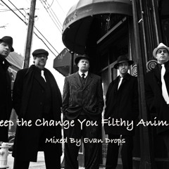 Keep the Change You Filthy Animal (Jan 2012)