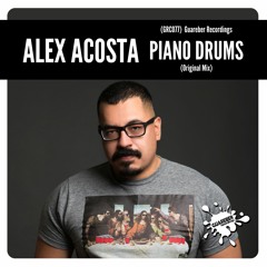 Alex Acosta - Piano Drums (Original Mix)[SC Clip]