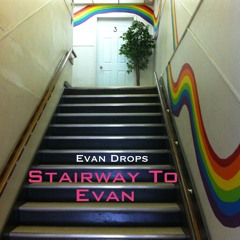 Stairway to Evan (March 2016)