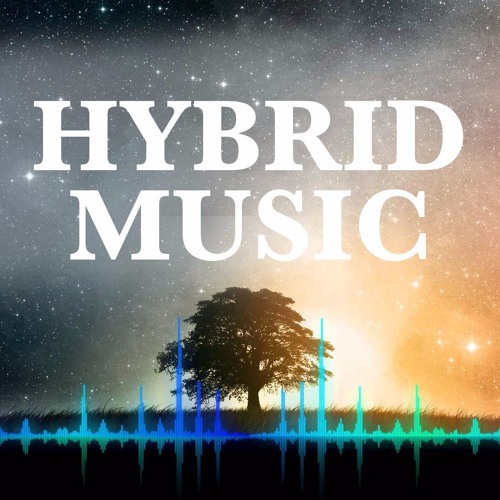 Stream The Most Epic Music | Listen to HYBRID MUSIC playlist online for ...