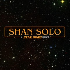 Shan Solo - Eps.3 - Star Wars Canon&Legends 101