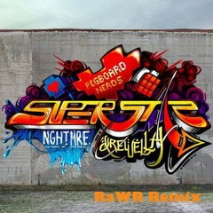 Pegboard Nerds & Nightmare - Superstar Feat. Krewella  (RaWR Remix)