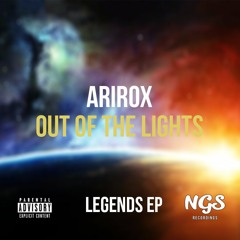 [Dance & EDM] Arirox - Out Of The Lights! [LEGENDS EP]