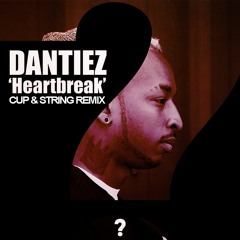 Dantiez - Heartbreak (Cup & String Remix) **Free WAV Download**