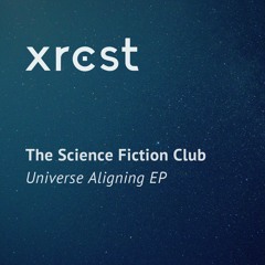 The Science Fiction Club - Universe Aligning [xrcst011] snippet