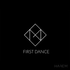 Harem - First Dance (Original Mix) **FREE DOWNLOAD**