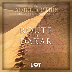 'Adieu À Paris (Route to Dakar)' - Time Away & Sleepingenius (LoT)