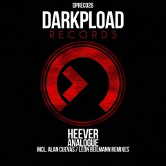 Heever - Analogue (Alan Cuevas Remix) [Darkpload Records]