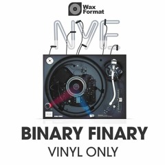 Binary Finary - Wax Format NYE Vinyl Set