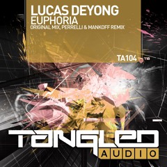Lucas Deyong - Euphoria (Perrelli & Mankoff Remix) PREVIEW; OUT NOW