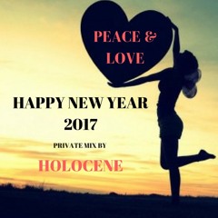 Happy New Year 2017 " Private Mix "By Holocène