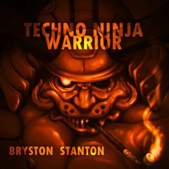 [Original] Bryston Stanton - Techno Ninja Warrior