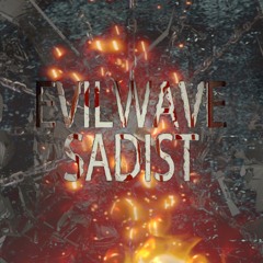 Evilwave - Sadist