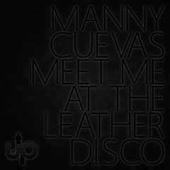 Manny Cuevas - Meet Me At the Leather Disco EP (Get Up Recordings)