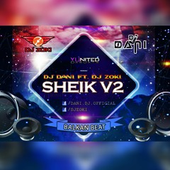 DJ Zoki Ft. DJ Dani - Sheik V2 - FREE DOWNLOAD!