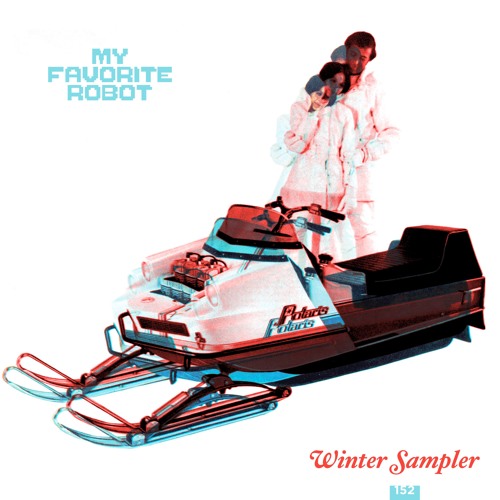 MFR152 - Various Artists - My Favorite Robot's Winter Sampler (Out Jan 20th)