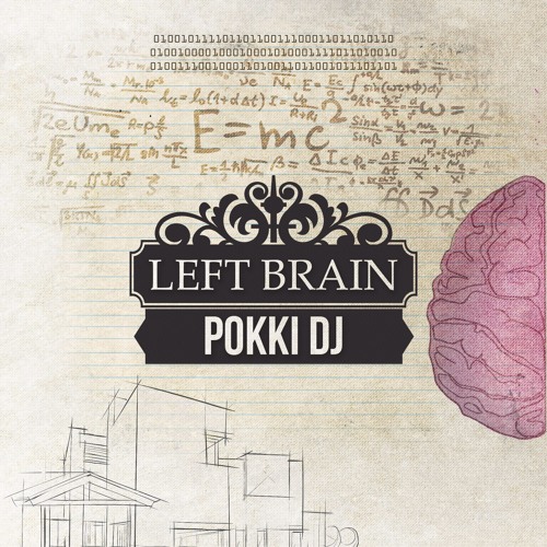 Stream Left Brain by Pokki DJ | Listen online for free on SoundCloud