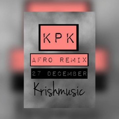 KPK Afro Moombhaton 2k17 (Official Remix) Prod. Krishmusic