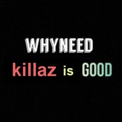 Whyneed - everything good (killaz is good) dubplate