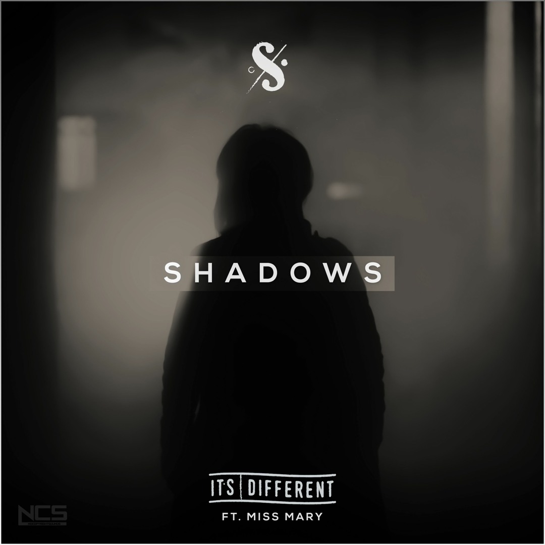Stream it's different - Shadows (feat. Miss Mary) [NCS