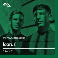 The Anjunadeep Edition 131 With Icarus (Live From XOYO)