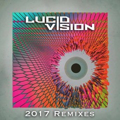 Sincerely - Lucid Vision Remix