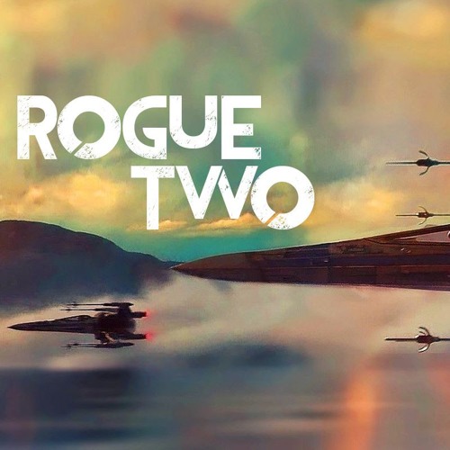 Rogue Two (Trap Edit)