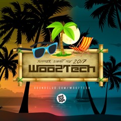 WOO2TECH - SUMMER MIX 2017 (DAY & NIGHT)