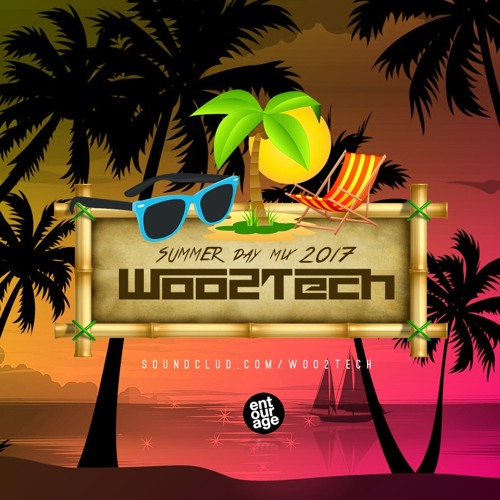 WOO2TECH - SUMMER DAY MIX 2017